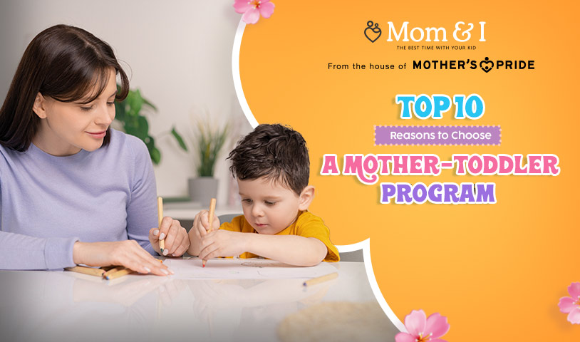 Mother Toddler Program in Delhi